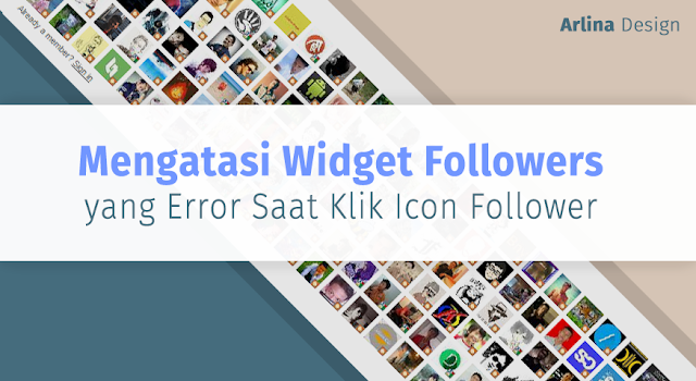 Mengatasi Widget Followers yang Error Saat Klik Icon Follower