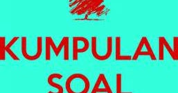 Soal bahasa inggris kelas 10 semester 1 Soal bahasa inggris kelas 10 semester 1