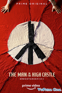 Thế Giới Khác Phần 3 - The Man in the High Castle Season 3 Thế Giới Khác Phần 3