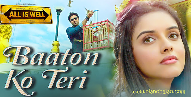 Baaton Ko Teri Full Piano Notes | All Is Well Movie | Arjit Singh | Pianobajao