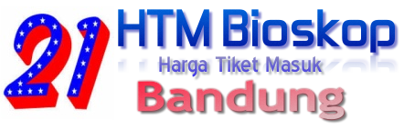 Harga Tiket Masuk Bioskop Bandung | AlsoTube.com