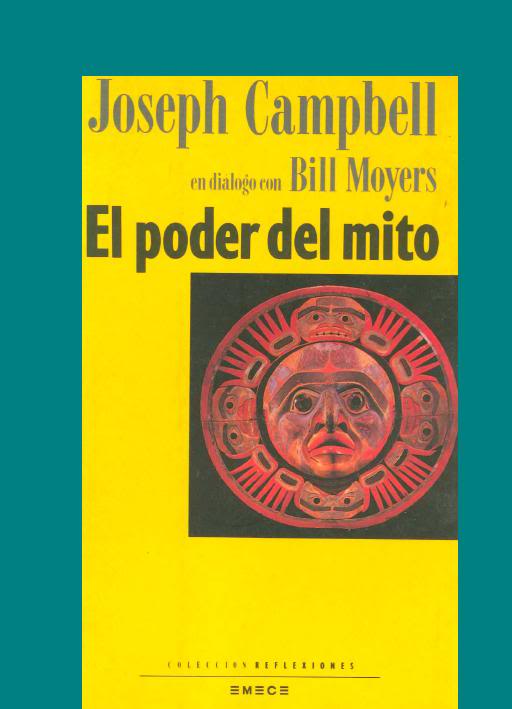 El poder del mito, Joseph Campbell La Biblioteca Digital El poder del mito, Joseph Campbell La Biblioteca Digital