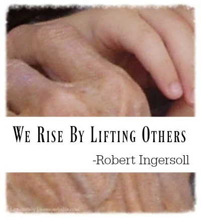 We Rise By Lifting Others Quote over photo of hands