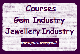Courses (Gem Industry and Jewellery Industry)