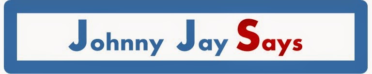 Johnny Jay Says