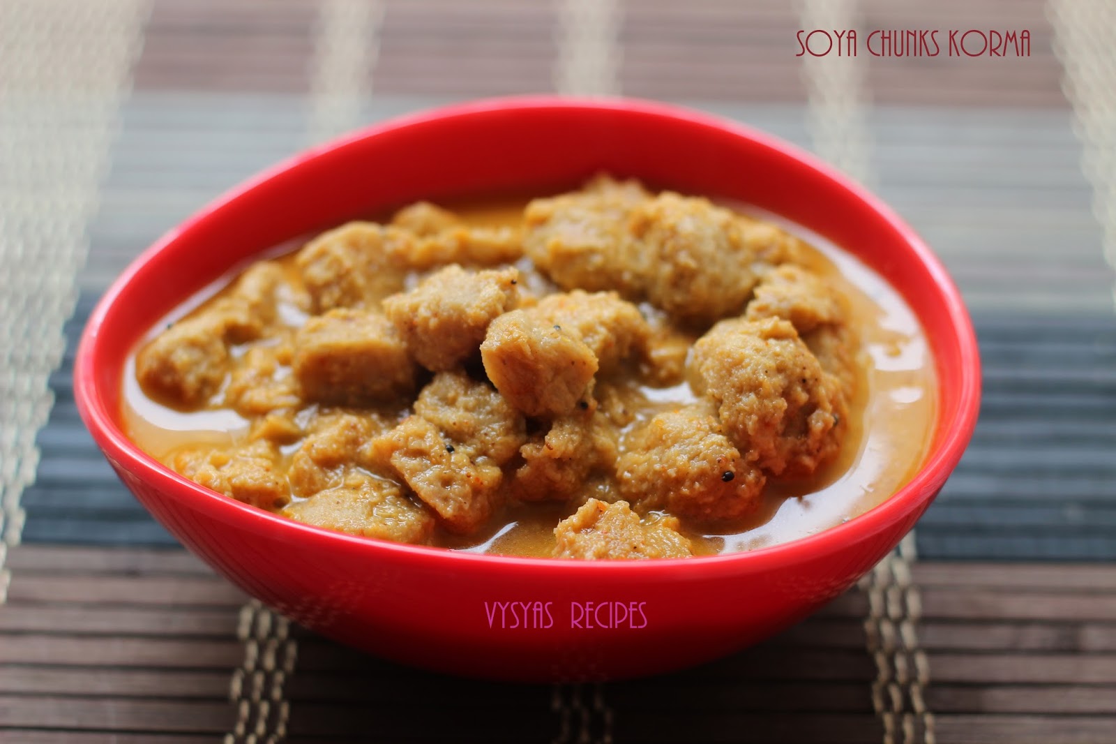 Vysya's Delicious Recipes Soya chunks kurma Soya chunks korma side