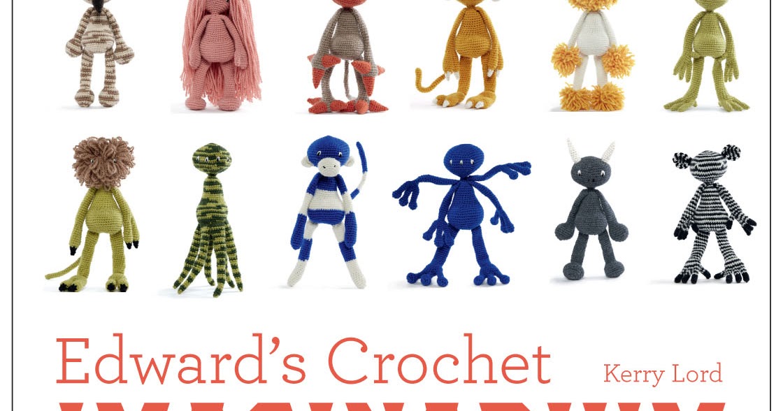 Edwards Crochet Imaginarium Flip the Pages to Make Over a Million MixandMatch Monsters