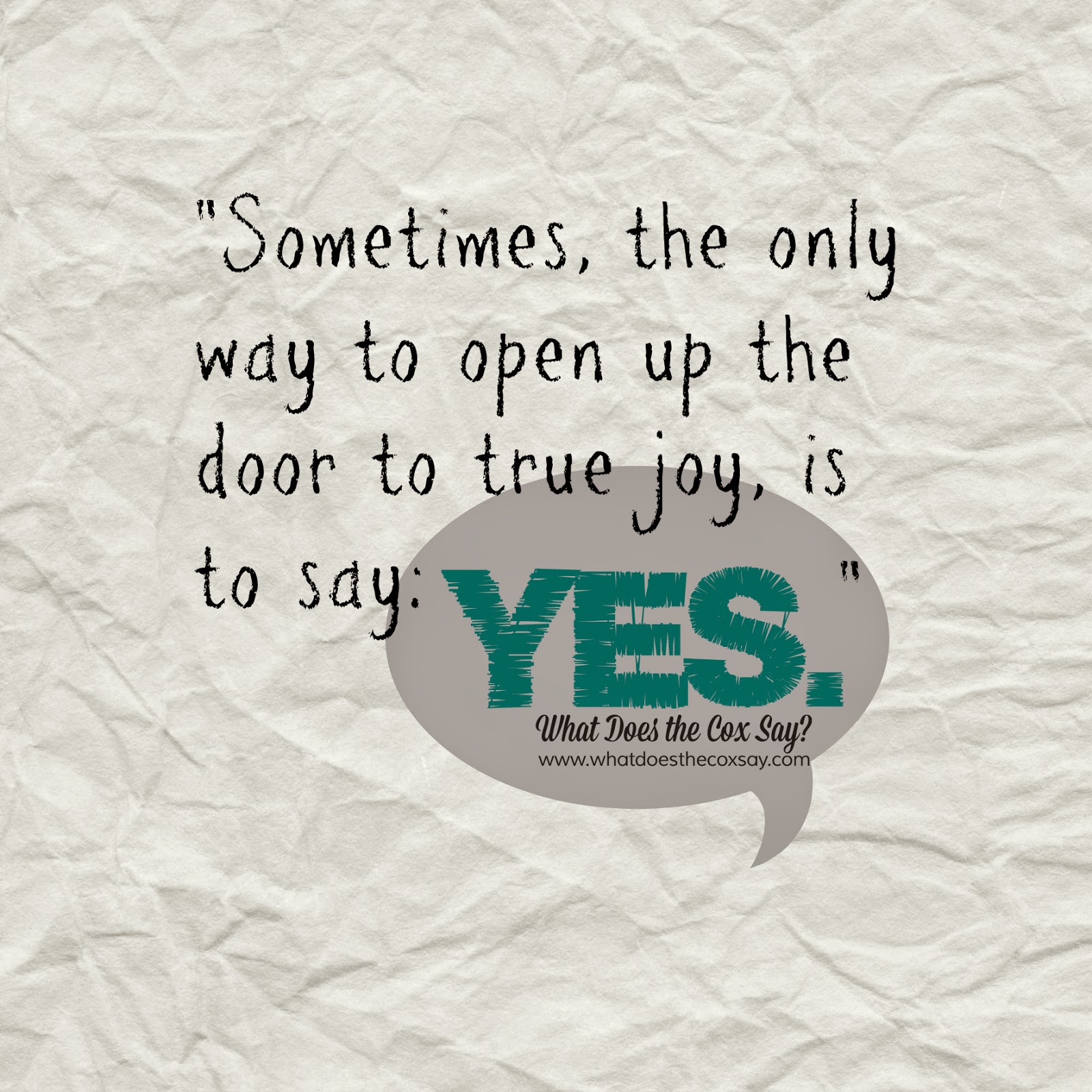 Inspirational Quote from whatdoesthecoxsay.com #quote #sayyes