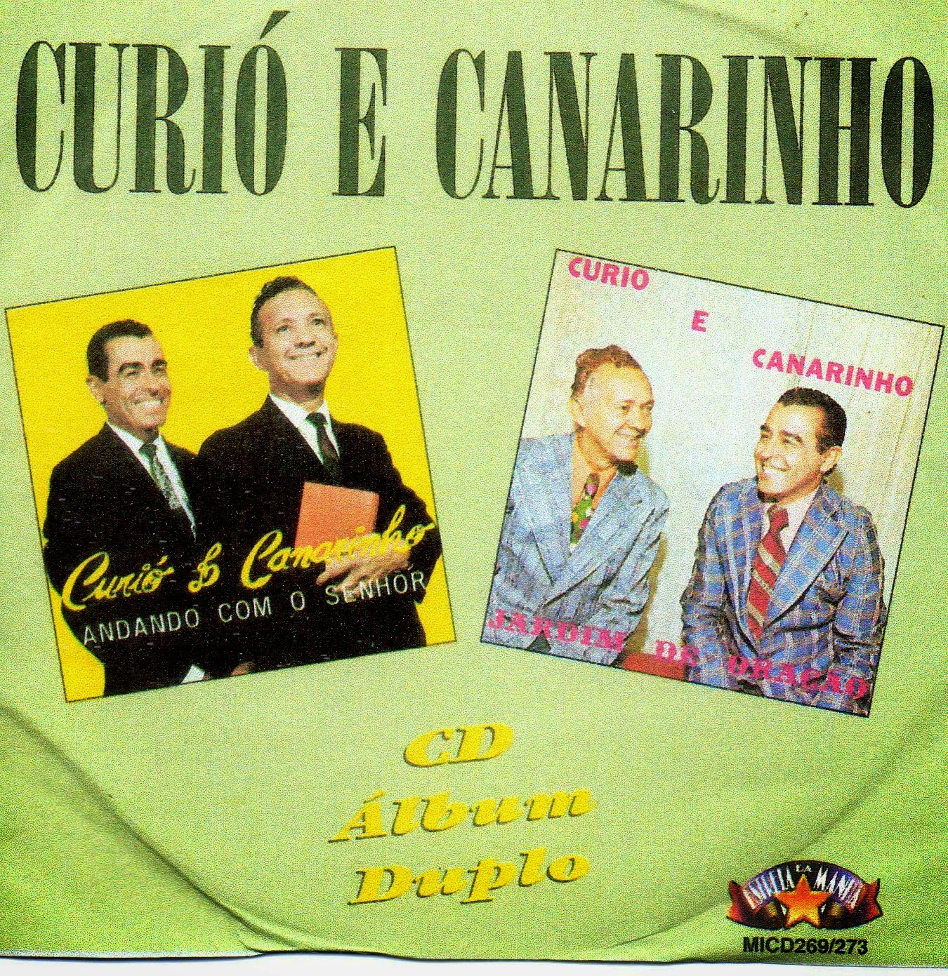 CURIÓ E CANARINHO CD DUPLO ( ANDANDO COM CRISTO E JARDIM DE ORAÇÃO )