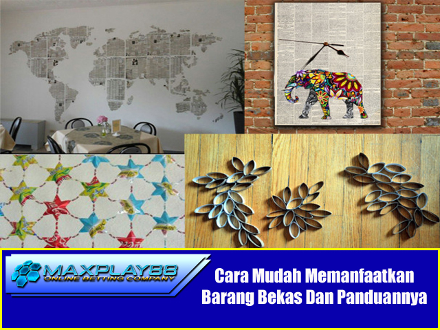  Cara  Mudah Memanfaatkan  Barang  Bekas  Dan Panduannya 