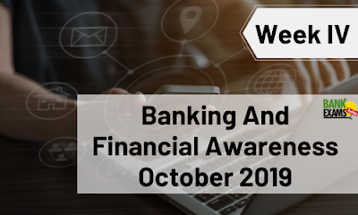 Banking and Financial Awareness October: Week IV