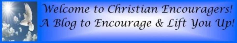 Welcome to Christian Encouragers!  