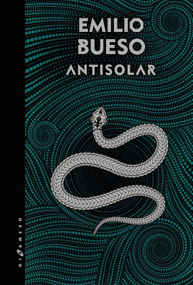Antisolar, la nueva novela de Emilio Bueso. 