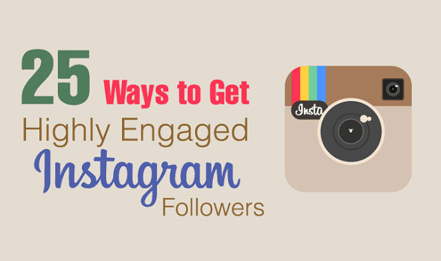 25 Ways to Get Highly Engaged Instagram Followers