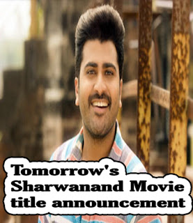 Tomorrow's Sharvanand Movie title announcement