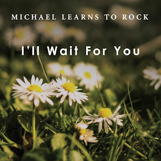 Michael Learns to Rock - I'll Wait for You (2015) Michael Learns to Rock - I'll Wait for You on iTunes