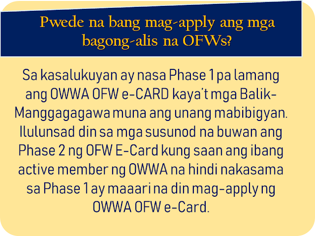 The overseas Filipino workers (OFW) has long been waiting for the iDOLE card which was promised by the Department of Labor and  Employment (DOLE). It is said to replace the hassle and lengthy queues in applying for overseas employment certificate (OEC) and make the lives of the OFWs easier. With the release of the iDOLE being canceled due to lapses in implementation, the Overseas Workers Welfare Administration (OWWA) is now releasing a new ID for OFWs which is called the OWWA OFW e-Card. What is it and how to get it? In this article, we provided you with some vital information about the card as well as how and where the OFWs can get it.     Ads     Sponsored Links    What is OWWA OFW e-CARD?   OWWA OFW e-Card is proof of being an active OWWA member and aims to hasten access to OWWA programs and services. It is also recognized as a government-issued ID that can be used or presented in any transactions with Philippine Overseas Labor Office (POLO) or consulates and embassies abroad should an OFW need to avail assistance.    Who can apply for the OWWA OFW e-CARD?   All "balik-manggagawa" with an active OWWA membership, valid Overseas Employment Certificate / Exemption Number and valid passport may apply for OFW e-CARD. Note that your OWWA membership must be valid for more than 90 days from the day of your application to get an OFW e-CARD.   Can the newly deployed OFWs apply?   Currently, the OWWA OFW e-CARD is in Phase 1 only so Balik-Manggagagawa will first be given the first. The next month will also launch Phase 2 of the OFW E-Card where other active OWWA members who are not included in Phase 1 may also apply for the OWWA OFW e-Card.   Who are the Balik-Manggagawa?   According to the POEA Rules and Regulations, Balik-Manggagawa is an OFW who completes or currently completes the employment contract and:   a. Returning to the same employer/employer in the former workplace   b. Returns to the same employer/employer in the new workplace.   New hires, direct hires, and the Government Placement Branch (GBP) -hired workers are NOT among the Balik-Mangagagawa.   What are the benefits available to OWWA using the OWWA OFW e-CARD?  OWWA OFW e-CARD has various benefits for active OWWA members, as follows: Faster avails of OWWA programs and services It will serve as the exit clearance of the country Gaining Digital OWWA OFW e-CARD to OWWA Mobile App that can be used as well as OWWA OFW e-CARD Obtaining a permanent OWWA / OFW membership number Recognized government-issued Identification Card     How do I know the status of my OWWA Membership?   To find out about OWWA Membership status, you can Download the OWWA Mobile App on a smartphone. It's free on Google Play and App Store. You can also go to POLO-OWWA if you are working in a country or in an OWWA Regional Welfare Office at a place where you are in the Philippines.   If my OWWA Membership expired, where can I renew?   If an OWWA membership expires but there is still an active contract, you can renew the following procedures:   Online  - Visit and OWWA website www.owwa.gov.ph and just request the message at the top of the Online Application Form for OWWA OFW e-CARD  - You can also renew through the OWWA Mobile App   In Abroad  - Go to the POLO-OWWA office in your country In the Philippines  - Go to OWWA Regional Welfare Offices and OWWA satellite offices located at POEA Ortigas, NAIA Terminal 1, 2, and 3, Trinoma, and the Duty-Free Fiesta Mall.    Fill out the application form and select OWWA regional office on where you want to claim your OWWA OFW e-card  Click the submit button after completing the form.  Add your e-mail address or your Facebook profile name to monitor your card status and by visiting this link to check for the delivery status (card status tracker)  Get the OWWA e-card on your chosen OWWA regional welfare office.   How do I get my OWWA OFW e-CARD?   Please make an online application form and select OWWA Regional Welfare Offices where you want to pick up the OWWA OFW e-CARD.   If I am still abroad, can I apply for an OWWA OFW e-CARD?   Yes. Back-Workers who are still abroad may apply for OWWA OFW e-CARD online at www.owwa.gov.ph. For the time being, the pick-up location for OFW e-CARO is limited to OWWA Regional Welfare Offices in the Philippines. The OFW can take his OWWA OFW e-CARD to the country. Please note that an OWWA membership of an OFW must not be less than 90 days from the date of application to obtain an OWWA OFW e-CARD.   Can I get the OWWA OFW e-CARD even though I'm still abroad?   Possible. The OWWA Authorization Letter only provides the authoritative relative with a copy of the OFW's Passport Identification Page and filed it with the selected OWWA Regional Welfare Office.   What if I lost my OWWA OFW e-CARD?   OWWA OFW e-CARD is only free of charge. Contact the nearest OWWA Regional Welfare Office for information on how to obtain a new OWWA OFW e-CARD.overseas Filipino workers, OFW, iDOLE, Department of Labor and  Employment,  DOLE, overseas employment certificate, Overseas Workers Welfare Administration,OWWA OFW e-Card