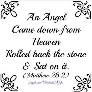 An Angel came down from Heaven, rolled back the stone and sat on it. Matthew 28:2