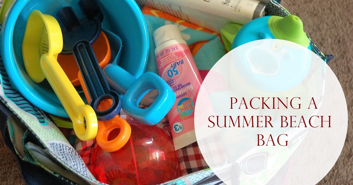 Packing A Summer Beach Bag.