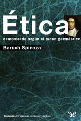 Ética demostrada según el orden geométrico - Baruch Spinoza Libros gratis Ética demostrada según el orden geométrico Descargar pdf completo