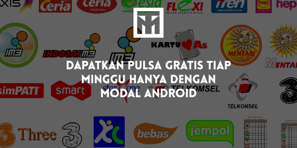 Dapatkan Pulsa Gratis Tiap Minggu Hanya Dengan Modal Android Dapatkan Pulsa Gratis Tiap Minggu Hanya Dengan Modal Android