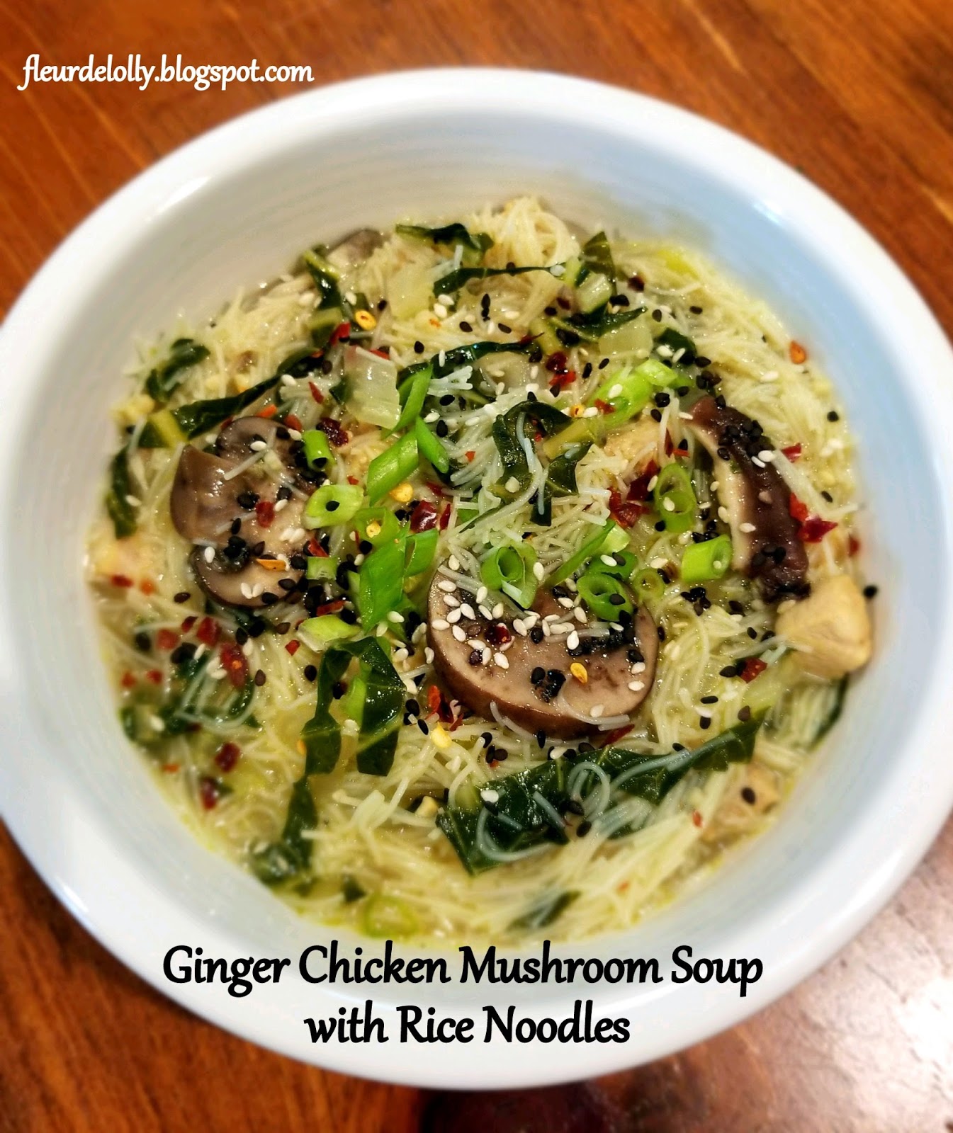 Fleur de Lolly Ginger Chicken Mushroom Soup with Rice Noodles