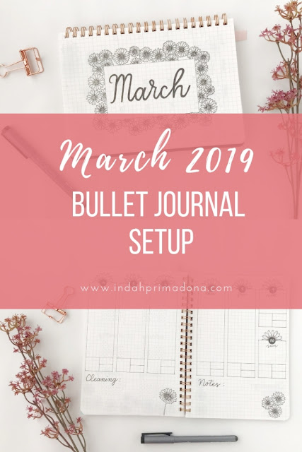 bullet journal setup, march 2019 bullet journal setup, bullet journal indonesia, tema bullet journal, weekly spread, monthly spread, memories page, productivity tracker, bujo, bujo indonesia