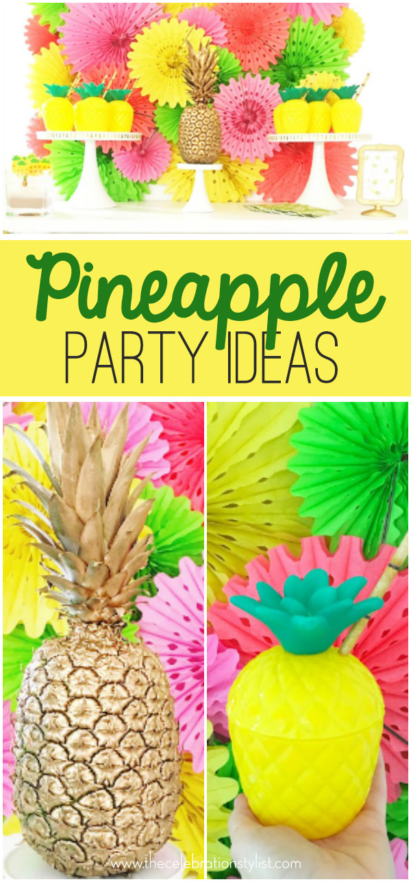 Pineapple Party Celebration Stylist Popular Party Planning Blog