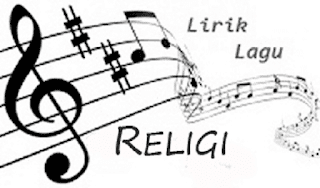 Kumpulan Lirik Lagu Religi