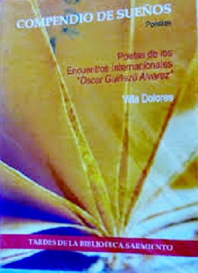 "Compendio de sueños"... Antologia del Grupo Literario Tardes de la Biblioteca Sarmiento 2007