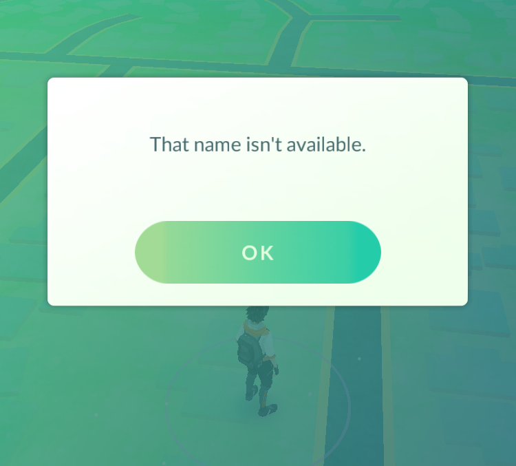 Pokemon go nickname Error. Isn't available. Nickname Error.