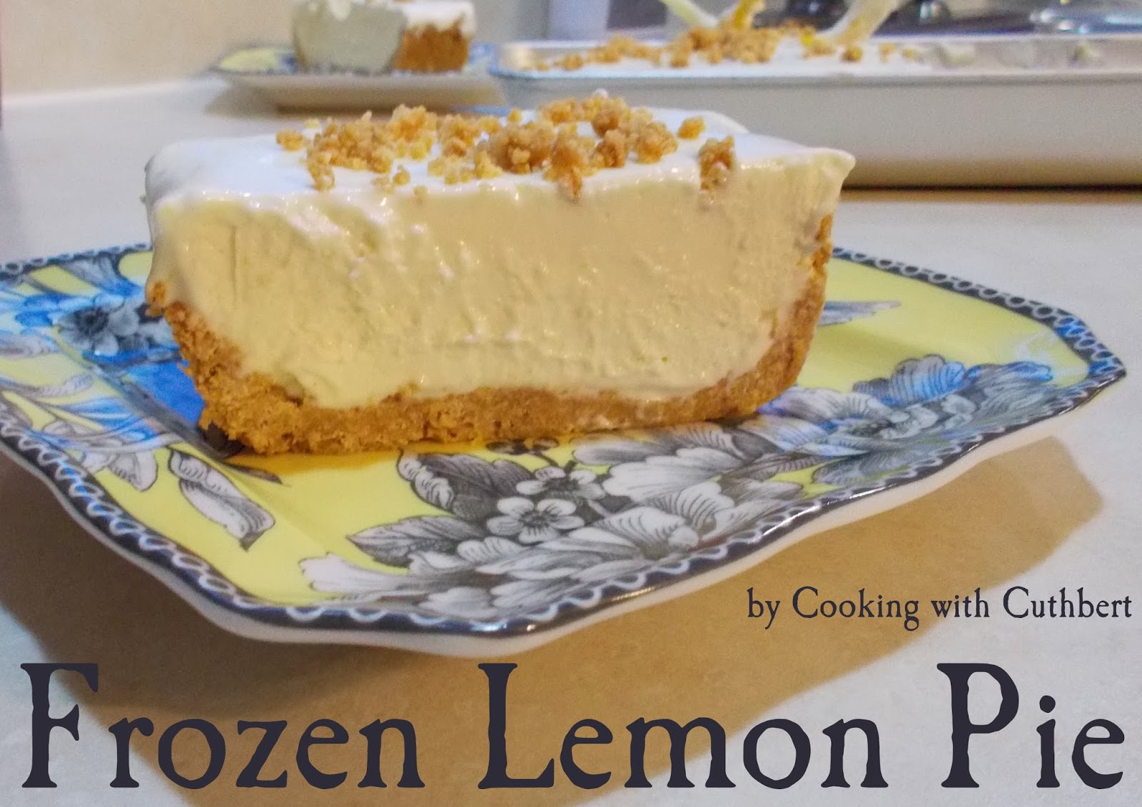 Cooking with Cuthbert Frozen Lemon Pie