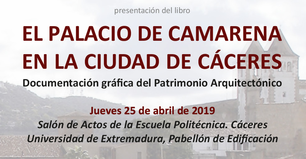 PRESENTACIÓN DEL LIBRO "EL PALACIO DE CAMARENA EN LA CIUDAD DE CÁCERES"