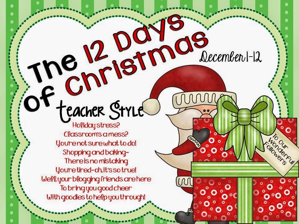 http://firstgradeandfabulous.blogspot.com/2014/12/12-days-of-christmas-teacher-style.html