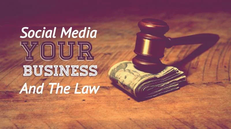 Law and Social Media: What Businesses Should Know - infographic