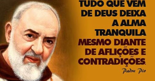 Pale Ideas Tradição Católica Frases De Santos Padre Pio