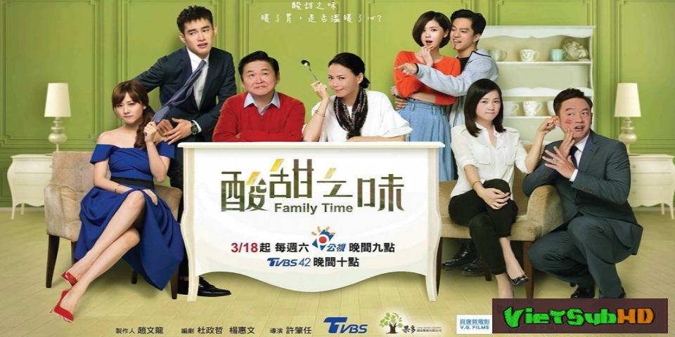 Phim Hương Vị Chua Ngọt Tập 11 VietSub HD | Family Time 2017