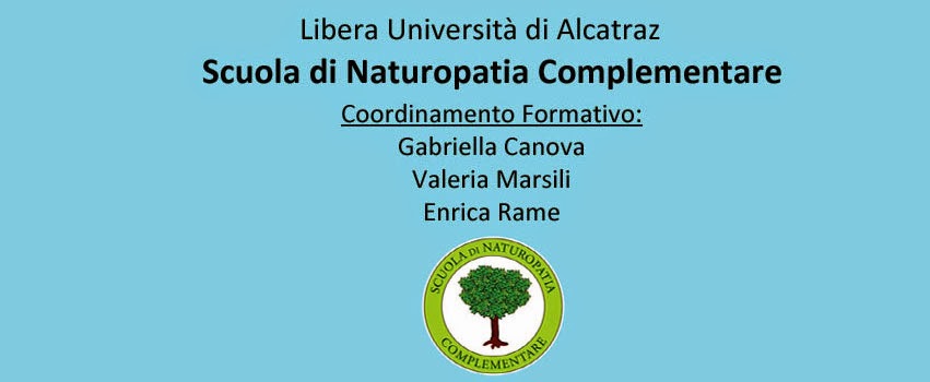 <center> Scuola di Naturopatia Complementare  <br> Libera Università di Alcatraz  </center>