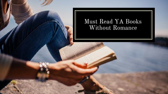 Must Read YA Books Without Romance