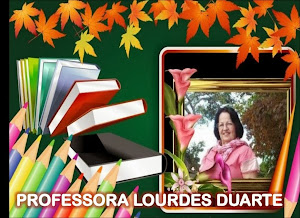 SIGA MEU BLOG PROFESSORA LOURDES DUARTE