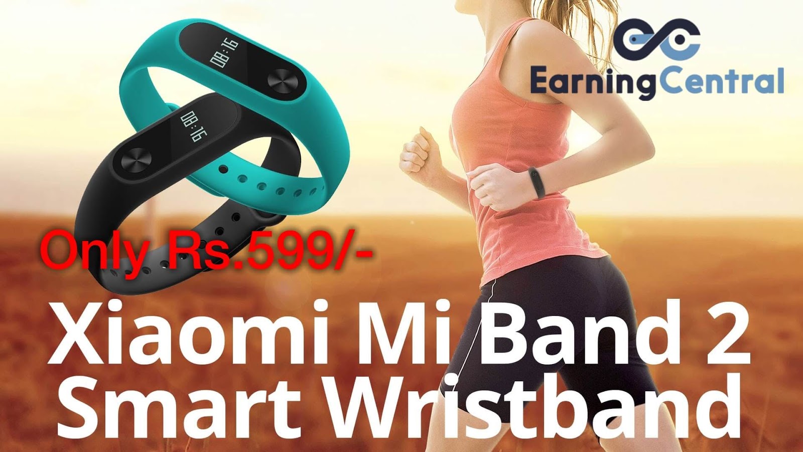 Mi Band Smart Wristband For Smartphones In Just Rs.599 Earning