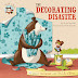 Review: The <strong>Decorating</strong> Disaster (Pickle And Bree's Guid...