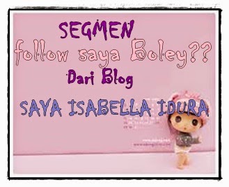 http://isabellaidura.blogspot.com/2014/09/segmen-follow-saya-boley.htm
