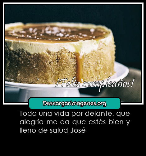Mensajes para josé cumpleaños lindos.