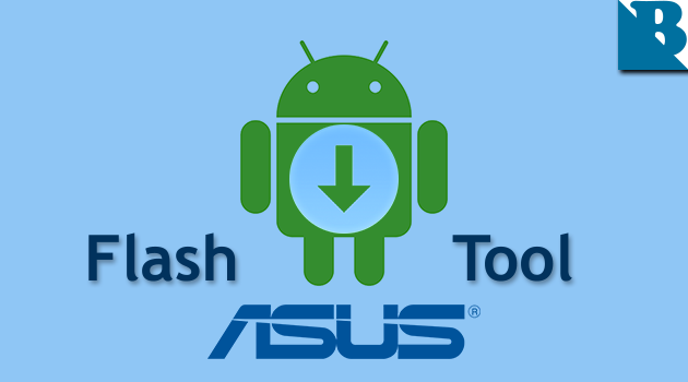 Download ASUS Flash Tool (All versions)