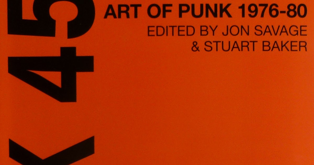 Music Non Stop: Punk 45 - The Singles Cover, Art Of Punk 1976-80.