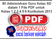 80 Administrasi Guru Kelas SD dalam 1 File PDF untuk Kelas 1 2 3 4 5 6 Kurikulum 2013 80 Administrasi Guru Kelas SD dalam 1 File PDF untuk Kelas 1 2 3 4 5 6 Kurikulum 2013