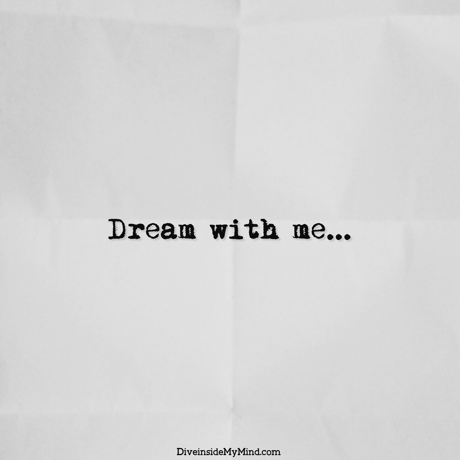 Dive inside My Mind: Dream With Me