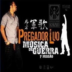 Pregador Luo - Música de Guerra 1º Missão (2008) Rap Pra Todos - Ouça ou  Faça Download