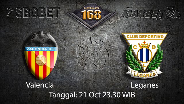 Prediksi Bola Jitu Valencia vs Leganes 21 September 2018 ( Spanish La Liga )